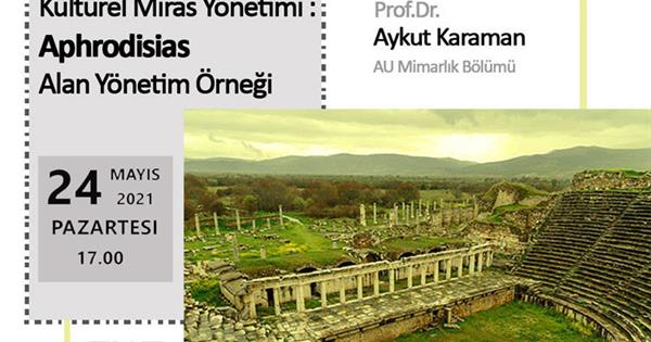 Kültürel Miras Yönetimi Aphrodisias Alan Yönetim Örneği Webinar Duyurusu